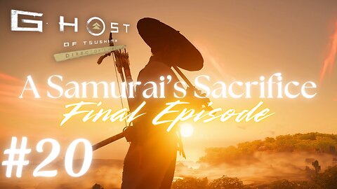 Ghost of Tsushima Final #20: A Samurai’s Sacrifice | No Commentary Walkthrough