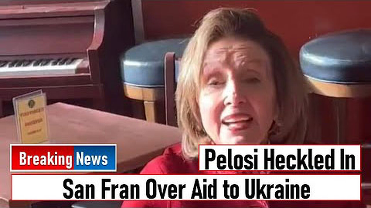 PELOSI HECKLED IN SAN FRAN OVER AID TO UKRAINE