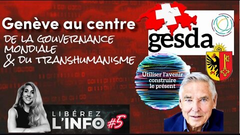 GESDA 🇨🇭 Genève au centre de la Gouvernance mondiale & du transhumanisme