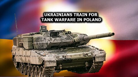 Ukrainians Train For Tank Warfare In Poland