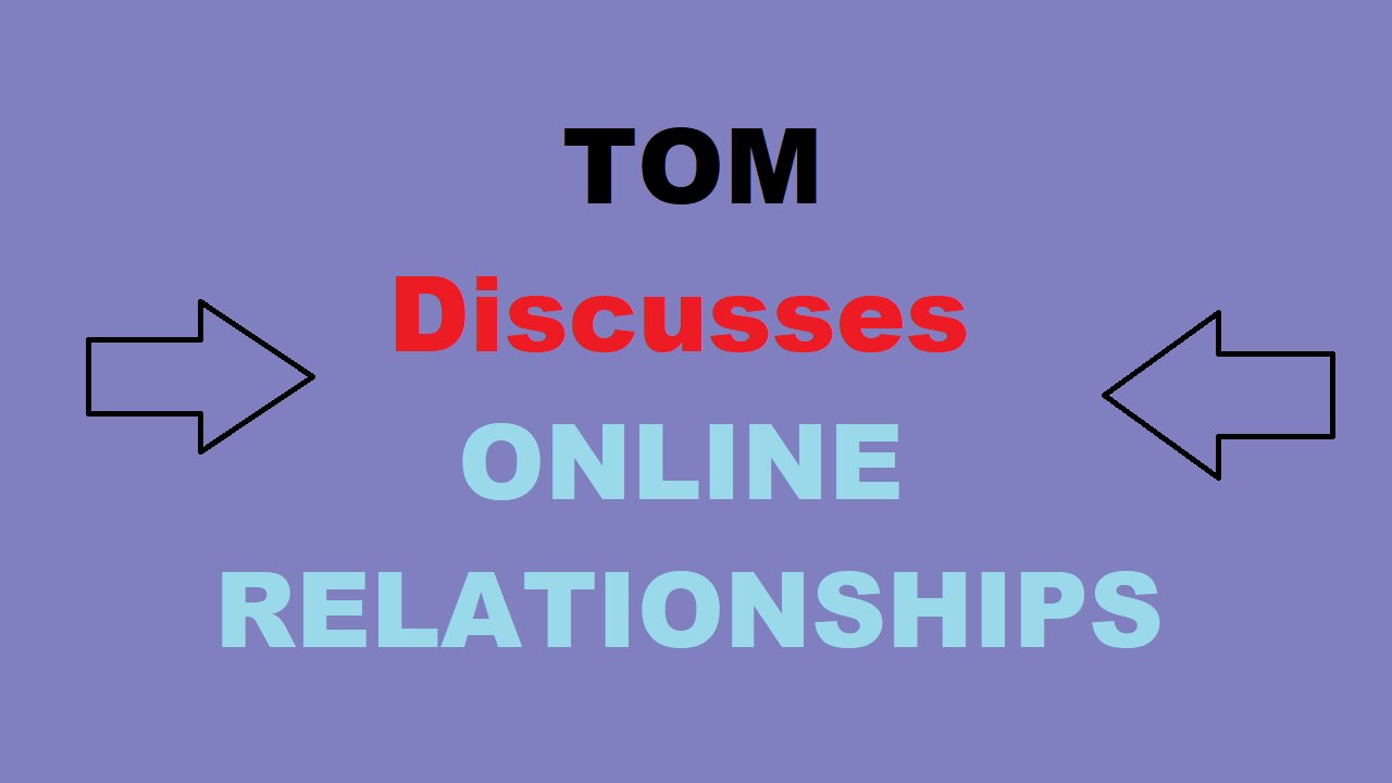 Tom discusses ONLINE RELATIONSHIPS + Why MARRIAGE is DYING - MGTOW Legendary Audio Clips