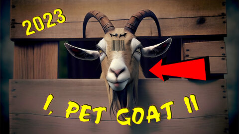 I, Pet Goat Two - RELOADED: What To Expect In 2023, And The Soon Coming Nuclear War.