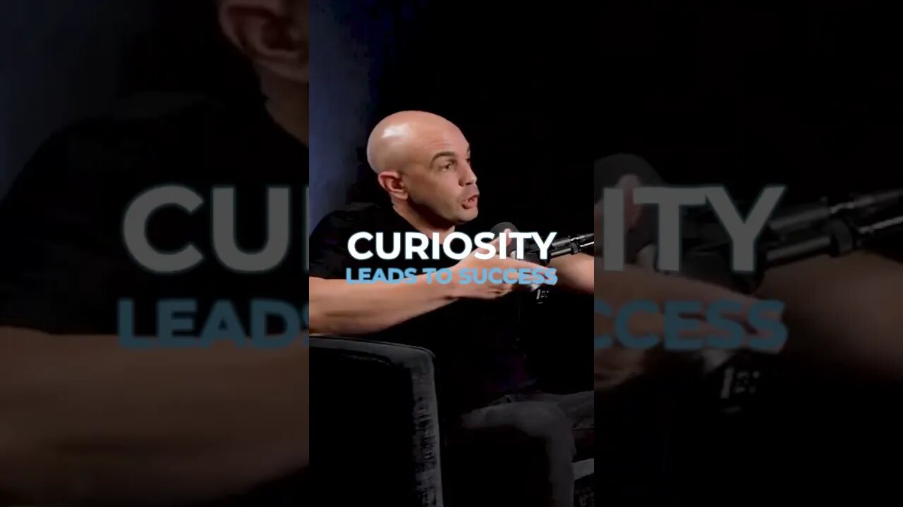 CURIOSITY is what leads you to success ..