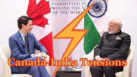 Canada-India Tensions rise