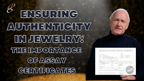 Ensuring Authenticity in Jewelry: The Importance of Assay Certificates