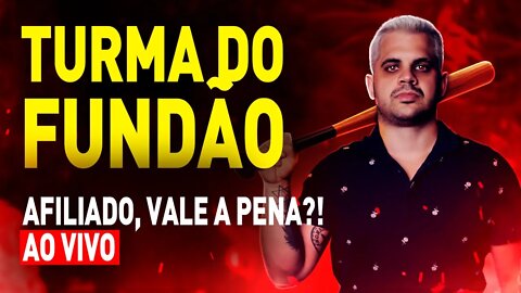 Afiliado, vale a pena? 🔴 TURMA DO FUNDÃO