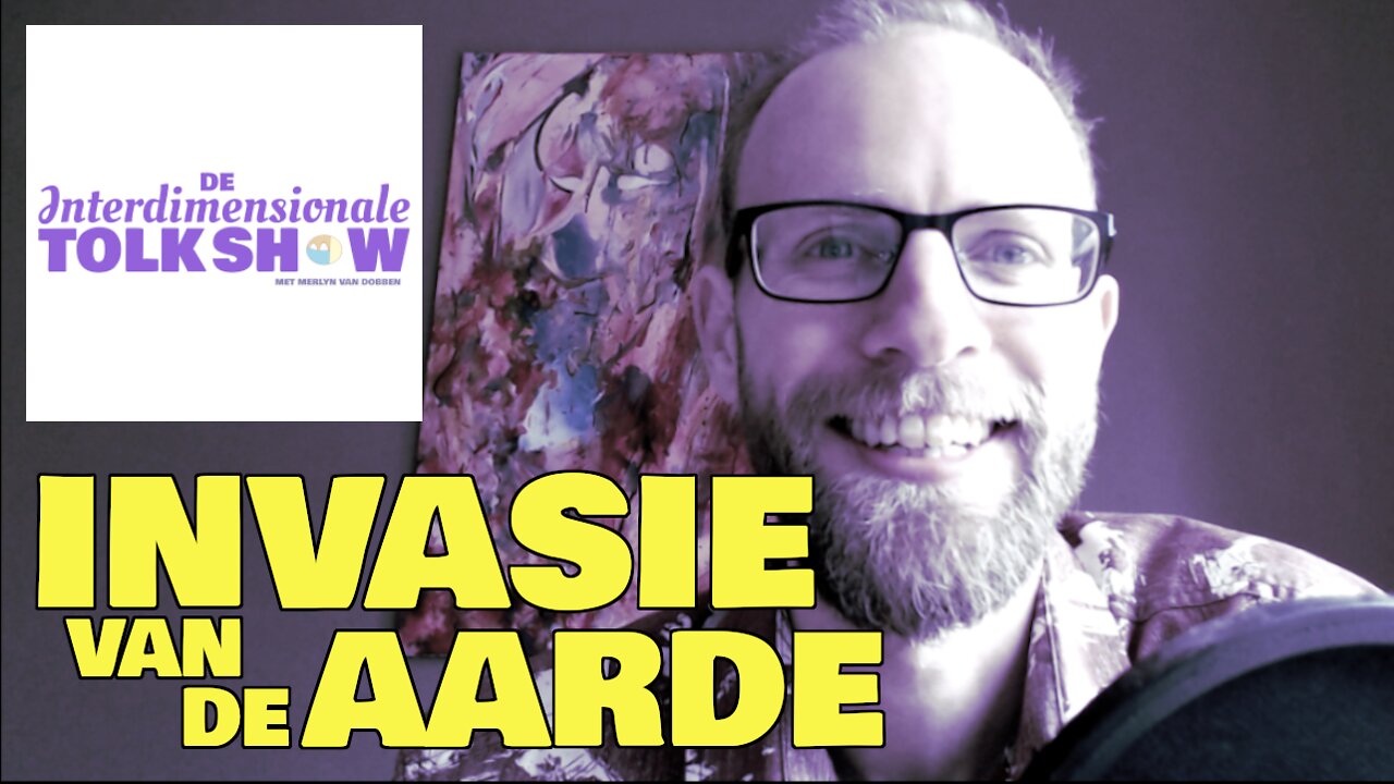 Invasie van de Aarde | De Interdimensionale Tolk Show #4