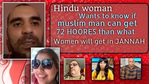 If man gets 72 hoores What women will get in jannah ? Hindu woman asking muslims