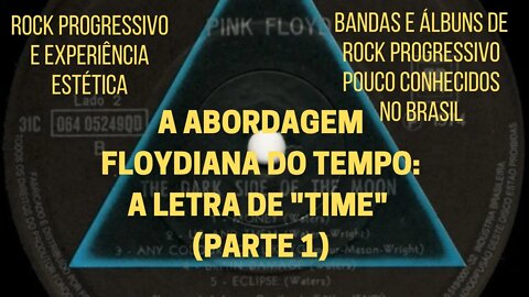 A ABORDAGEM FLOYDIANA DO TEMPO: A LETRA DE TIME (parte 1)