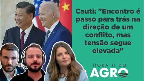 Mantenha inimigo por perto? O que está por trás do encontro de Biden e Xi Jinping | HORA H DO AGRO