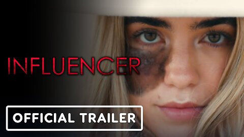 Influencer - Official Trailer