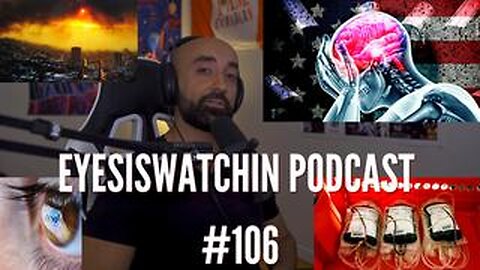 EyesIsWatchin Podcast #106 - Underground Climate Change, Lab Grown Blood, Neurostrike Weapons