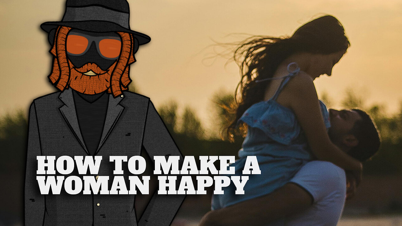 How to make a woman happy