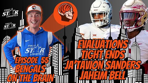 Bengals On The Brain Episode 55 | Tight End Evaluations - Ja'Tavion Sanders & Jaheim Bell