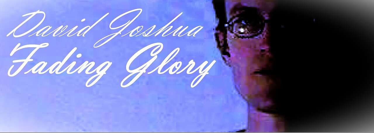 David Joshua - Fading Glory [Music Video]