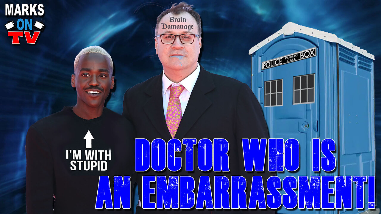 Doctor Who is an Embarrassment!