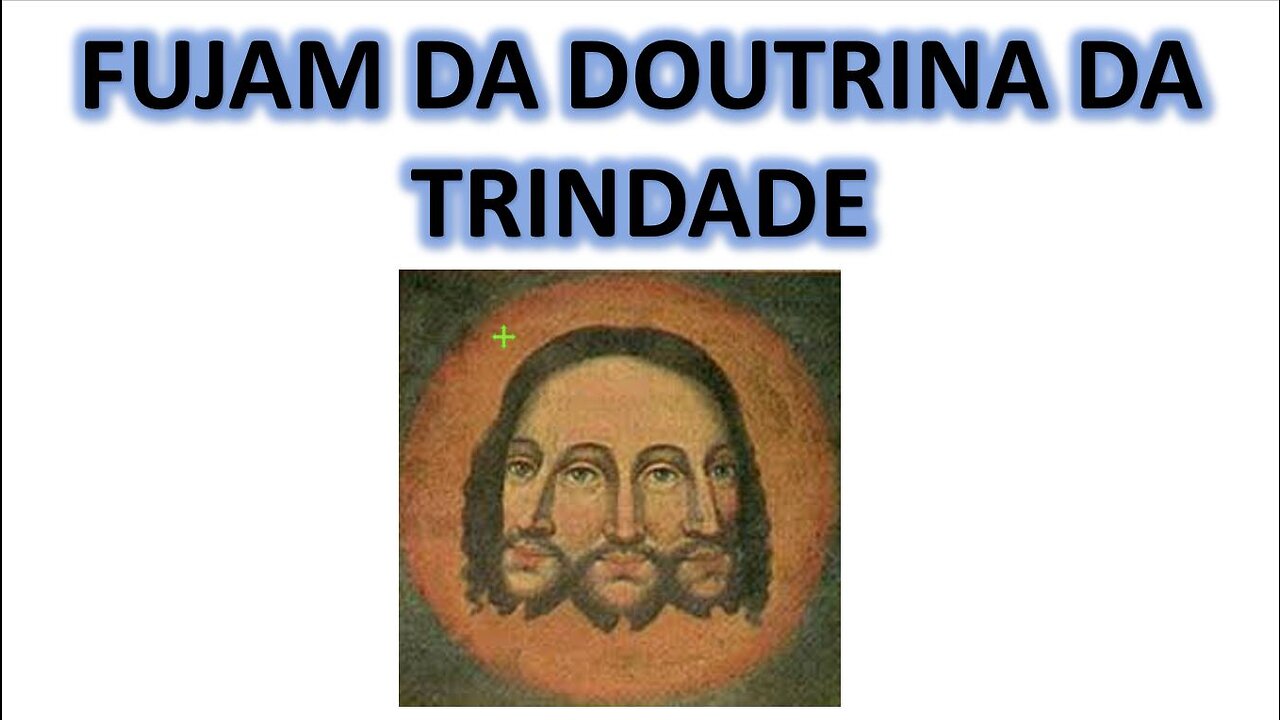 Fujam da doutrina da Trindade