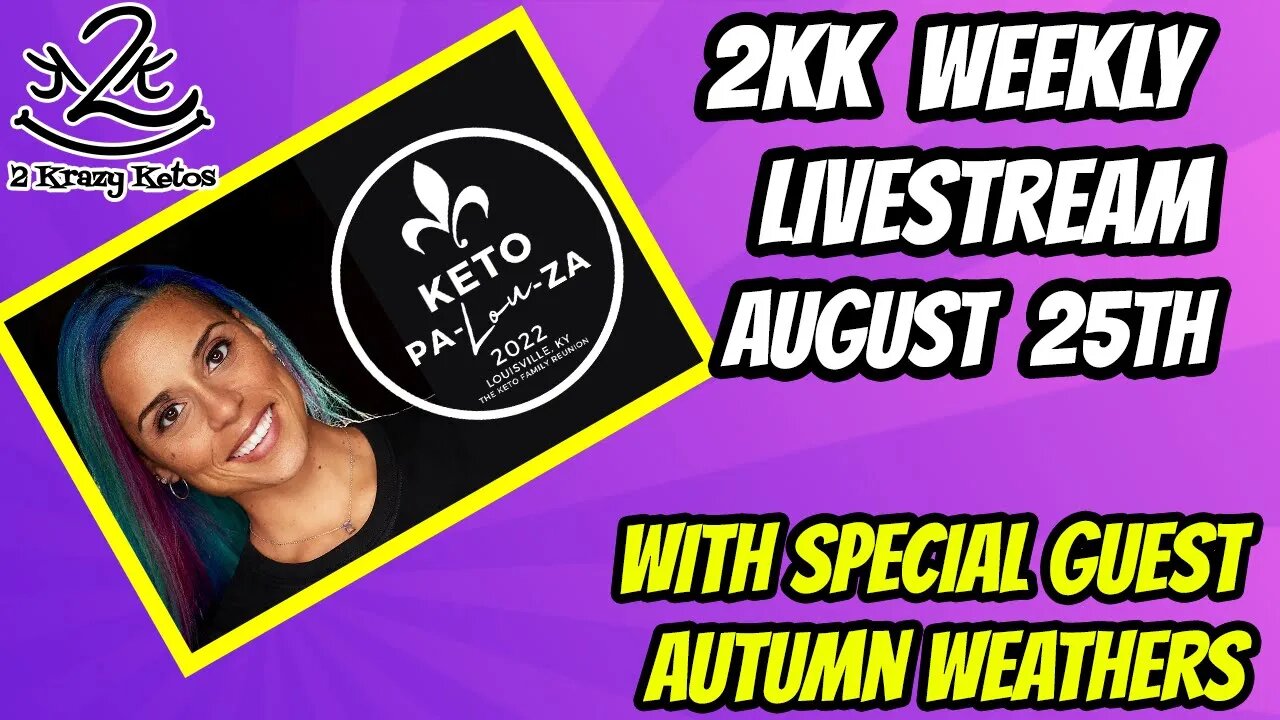 2kk Weekly Livestream August 25th | With special guest Autumn Weathers from Watch Autumn Keto