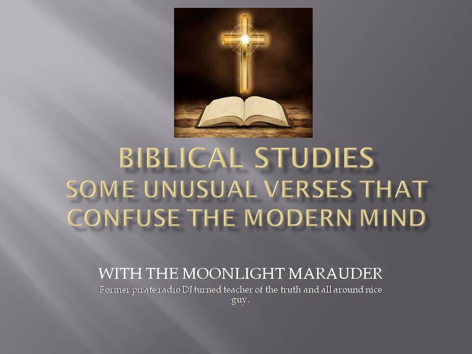 Some Unusual Verses That Confuse the Modern Mind