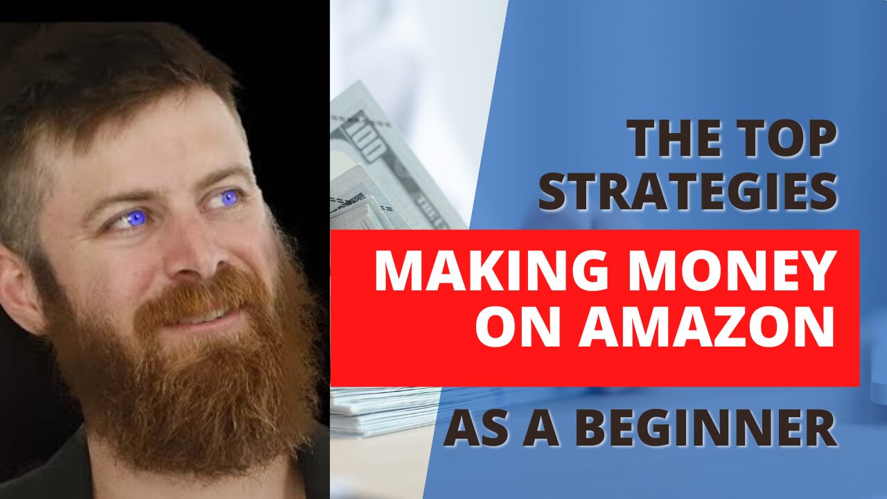 The Top Strategies For Making Money On Amazon As A Beginner