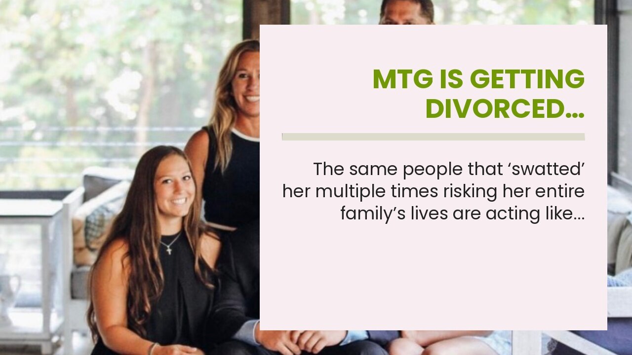 MTG is getting divorced…