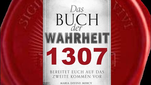 Blitz und Donner werden auf den Tempel des Herrn herabkommen (Buch der Wahrheit Nr 1307)