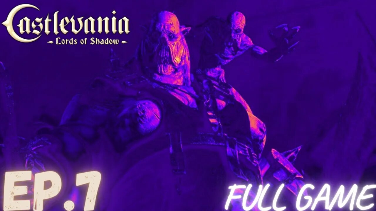 CASTLEVANIA: LORDS OF SHADOW Gameplay Walkthrough EP.7 - Chapter VI FULL GAME