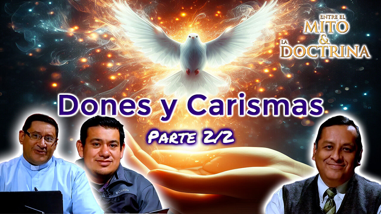 Dones y Carismas (Parte 2/2) - Entre el Mito y la Doctrina