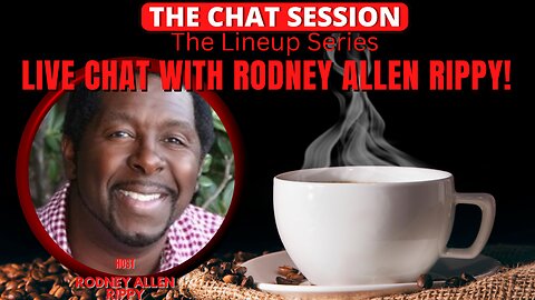 LIVE CHAT WITH RODNEY ALLEN RIPPY! | THE CHAT SESSION