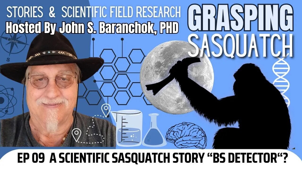 A Scientific Sasquatch Story "BS Detector" | Grasping Sasquatch #9