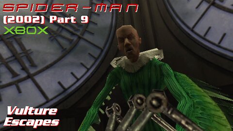 Spider Man (2002) XBOX Gameplay Part 9