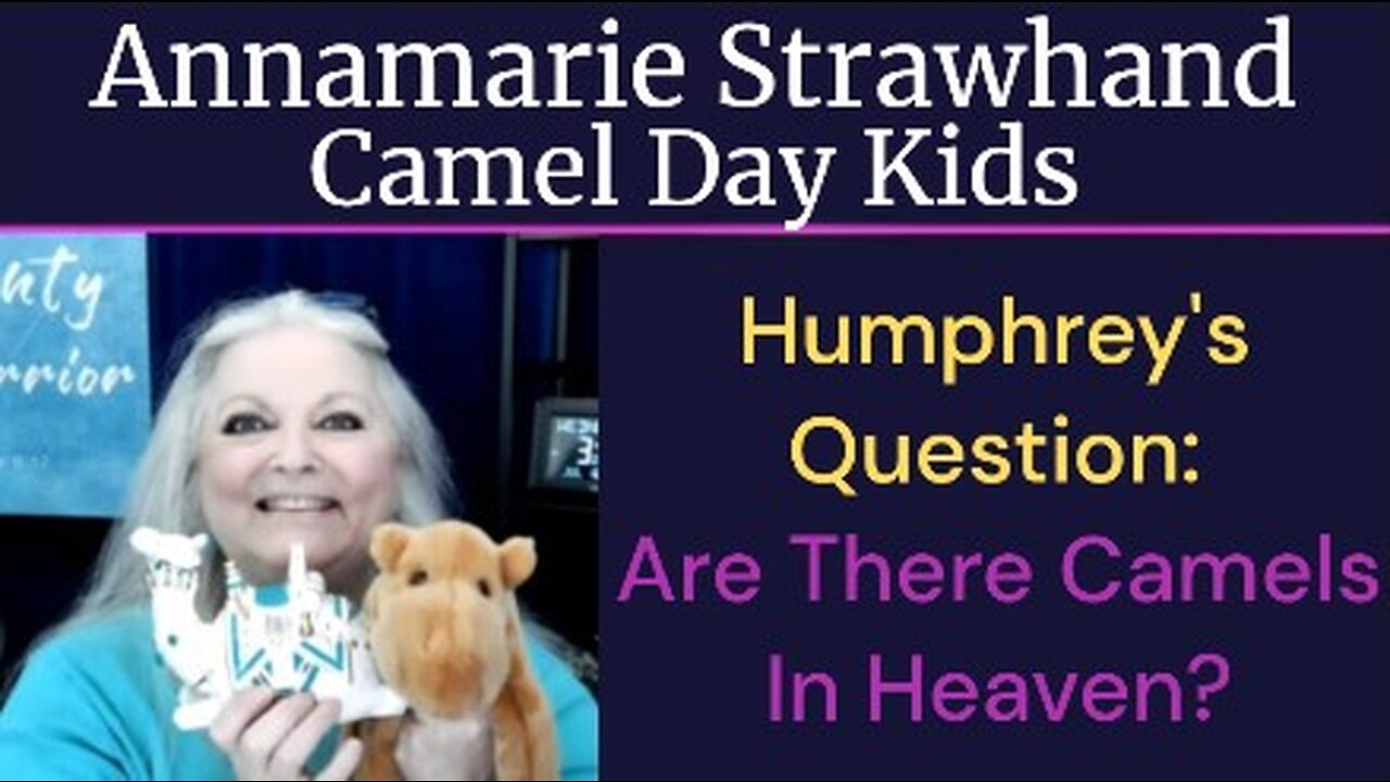 Humphrey's Question: Are There Camels In Heaven?