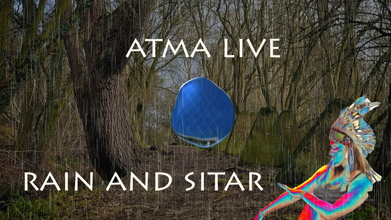 ATMA LIVE RAIN SOUNDS - RELAX WITH RAINS SOUND AND SITAR LIVE FROM BRAZIL- DEEP SLEEP MEDITATION