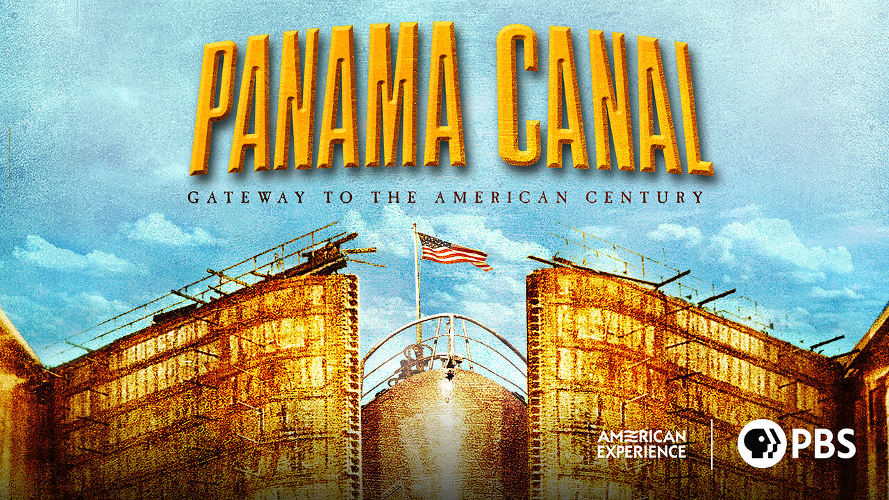 PBS American Experience: Panama Canal