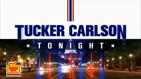 TUCKER CARLSON TONIGHT