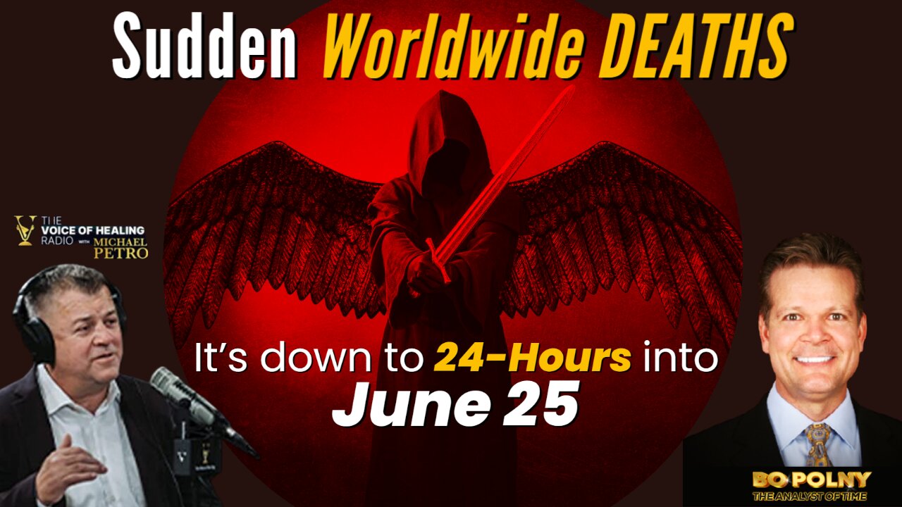 'Sudden' Worldwide DEATHS in 24-Hours! Bo Polny, Michael Petro