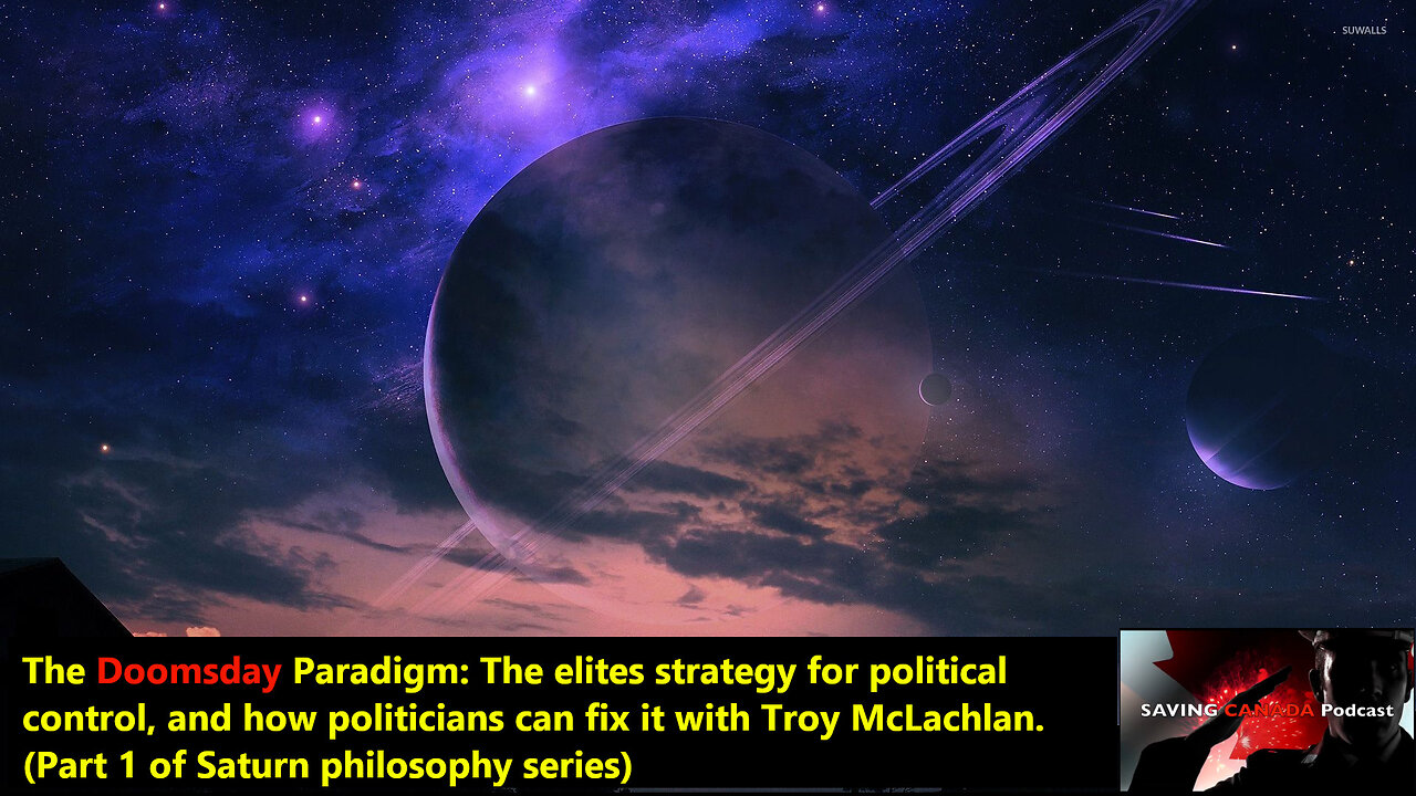 Doomsday Paradigm P1/4: Elites' system of control, how politicians can stop it (With Troy McLachlan)