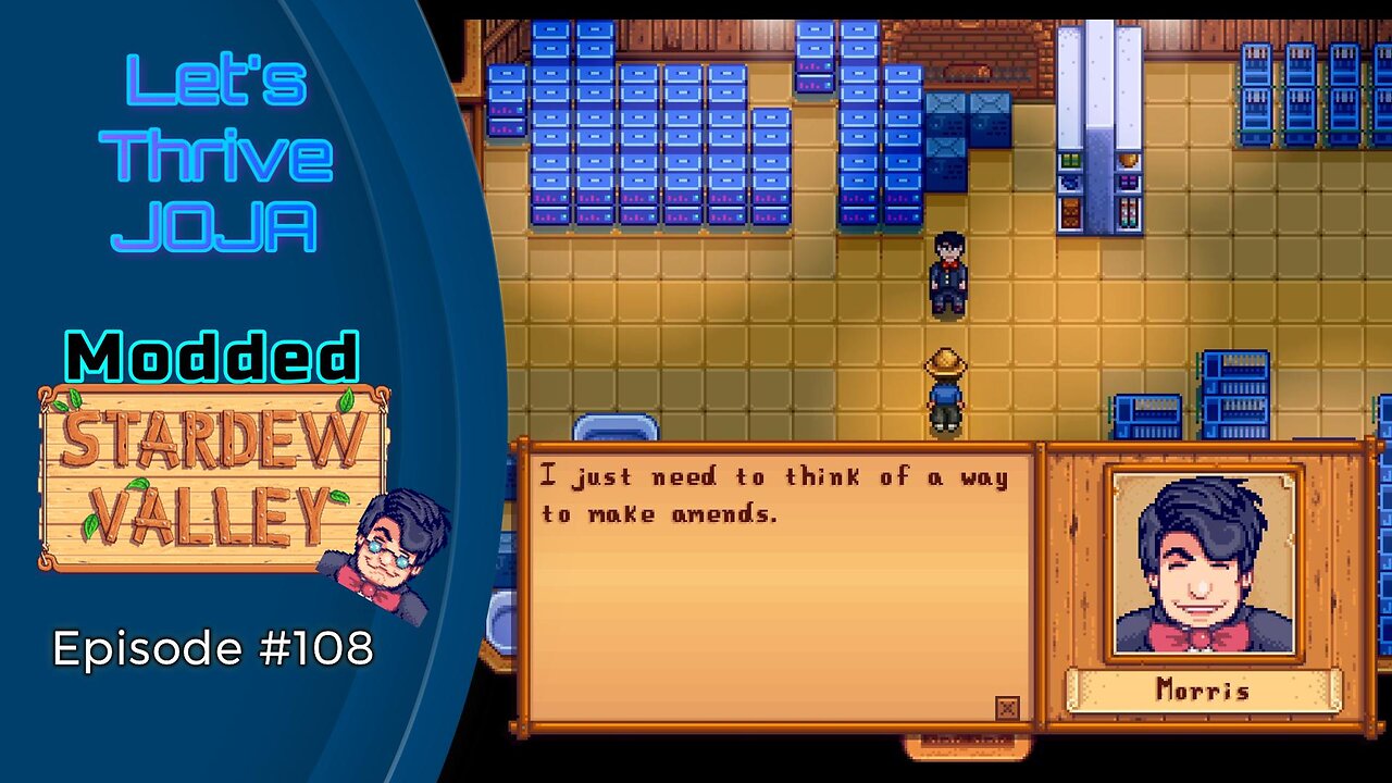 Let's Thrive Joja Episode #108: Morris is GOOD now!??!