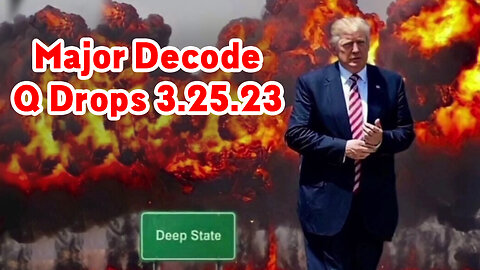 Major Decode - Q Drops 3.25.23 > Scare Event