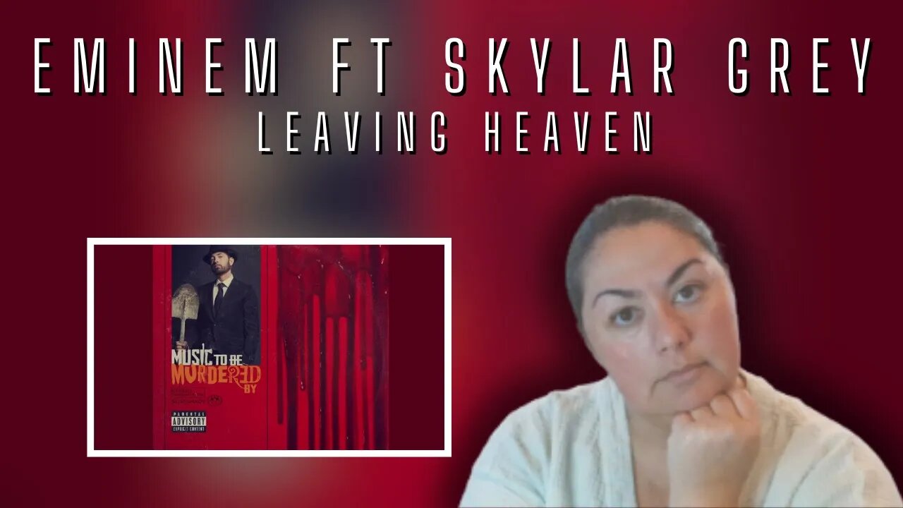 First Time Reaction | Eminem ft. Skylar Grey | Leaving Heaven