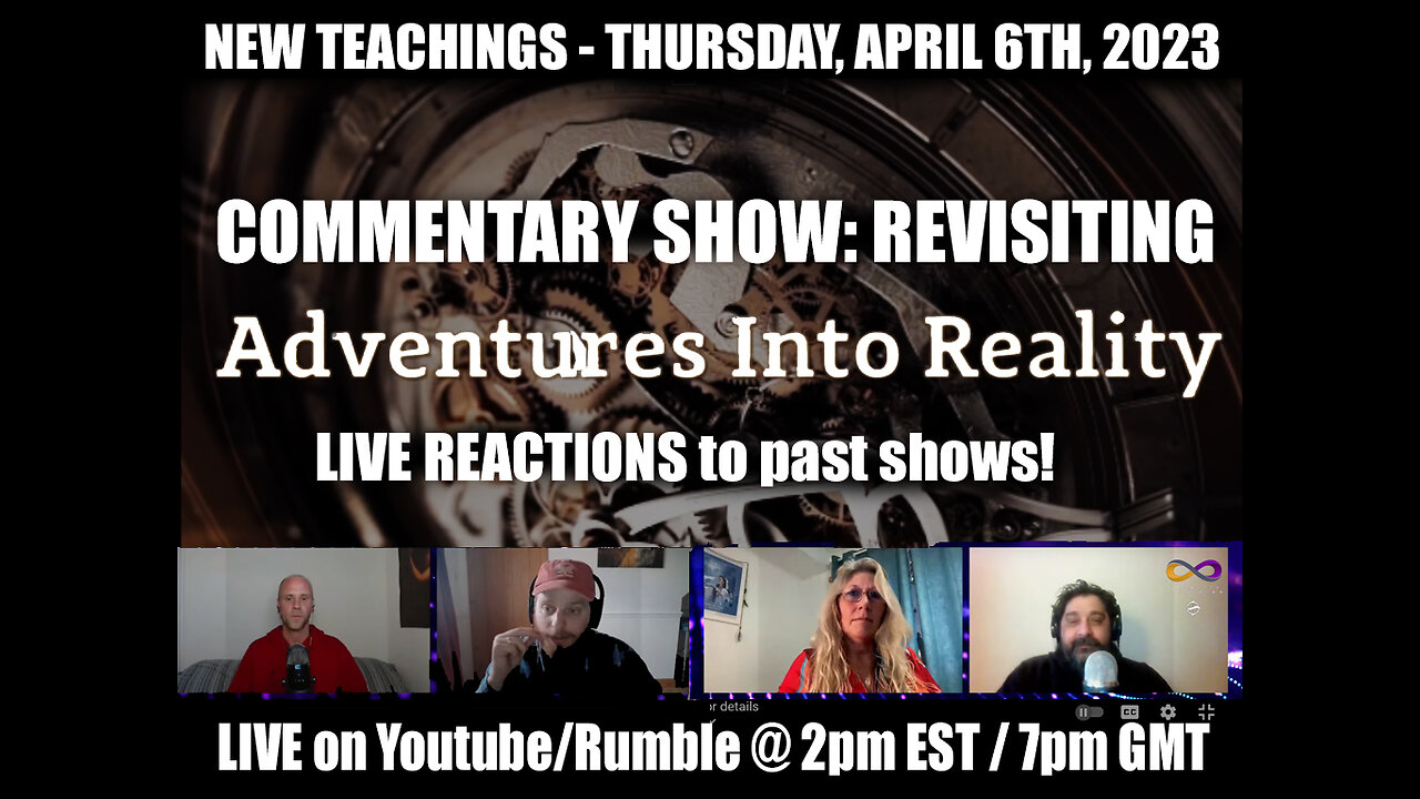 New Teachings with Andrew Bartzis - Commentary Show: Revisiting Adventures Into Reality (4/06/23)