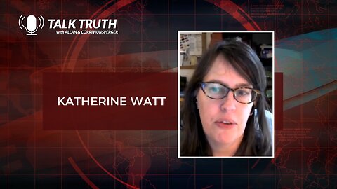 Talk Truth - Katherine Watt