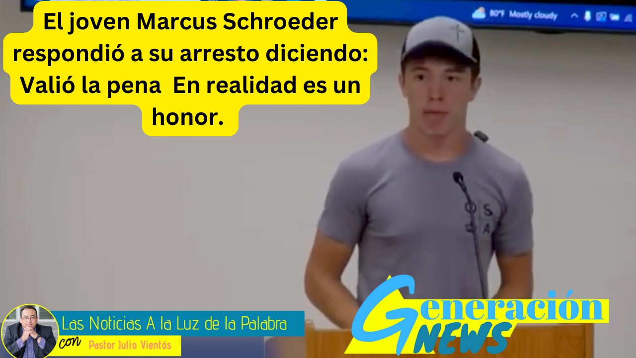 El joven Marcus Schroeder respondió a su arresto diciendo: Valió la pena En realidad es un honor.