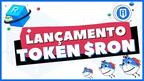 AXIE INFINITY: LANÇAMENTO DO TOKEN RON [CriptoNoticia]