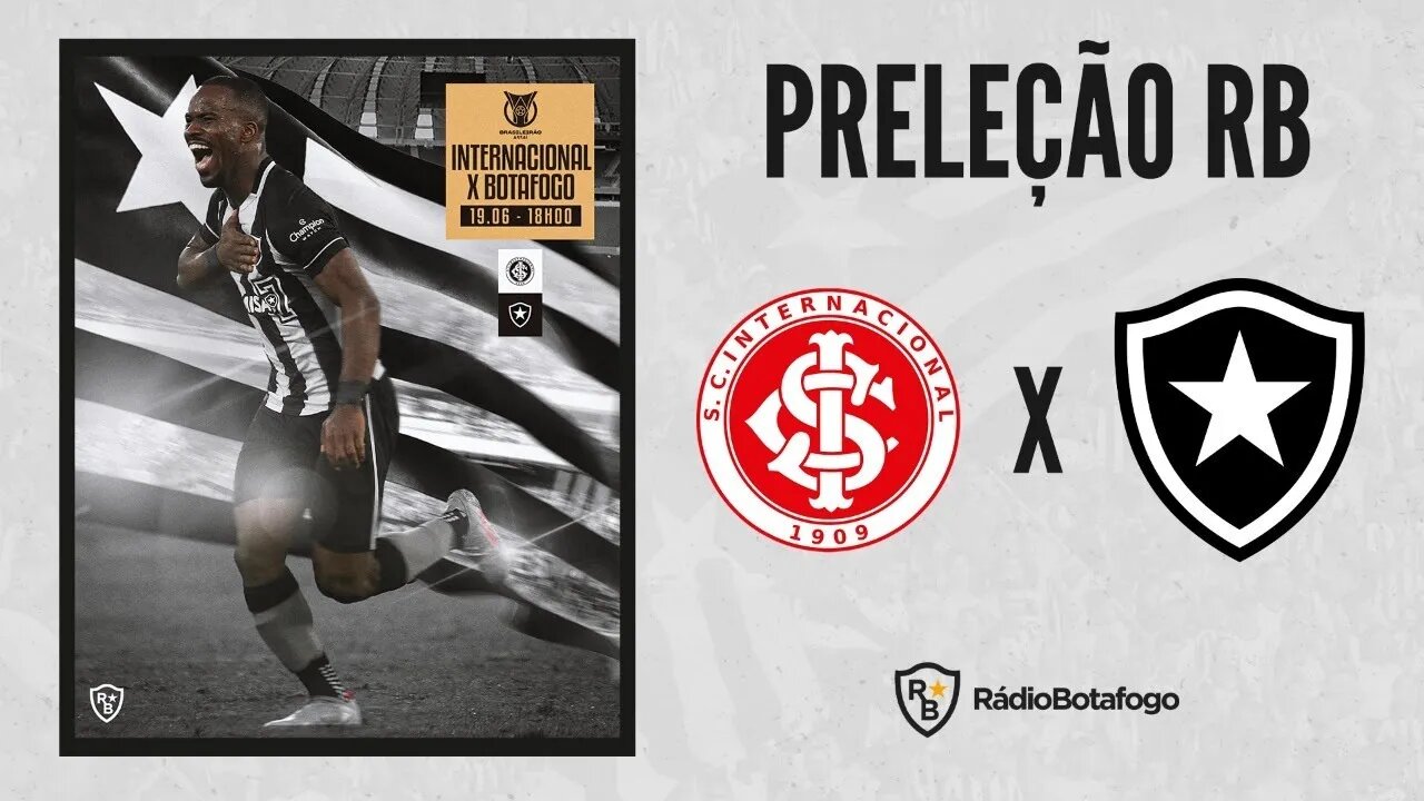 PRÉ-JOGO INTERNACIONAL X BOTAFOGO | PRELEÇÃO RB