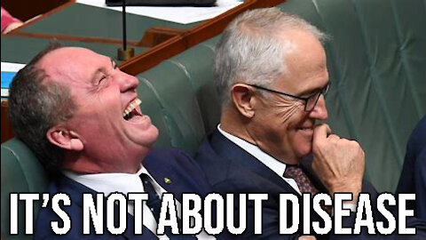 Australian Minister Admits It’s NOT About Disease