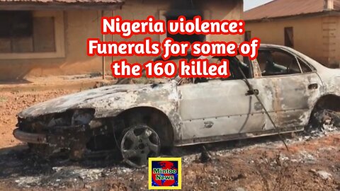 Nigeria violence: Funerals for some of the 160 killed in attacks