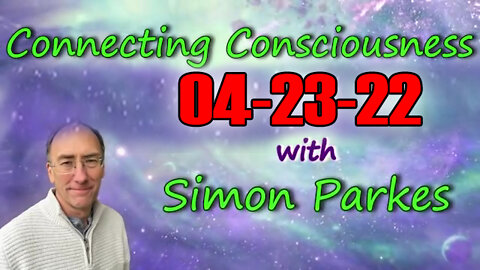 Conversations Of Consequence With Simon Parkes 04-23-2022