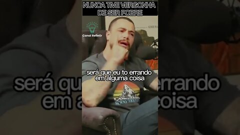 EU NUNCA TIVE VERGONHA DE SER POBRE - FELIPE TITTO