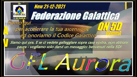 PRE GFL. Aurora. Siamo qui per accelerare la tua ascensione ed onoriamo il Codice Galattico